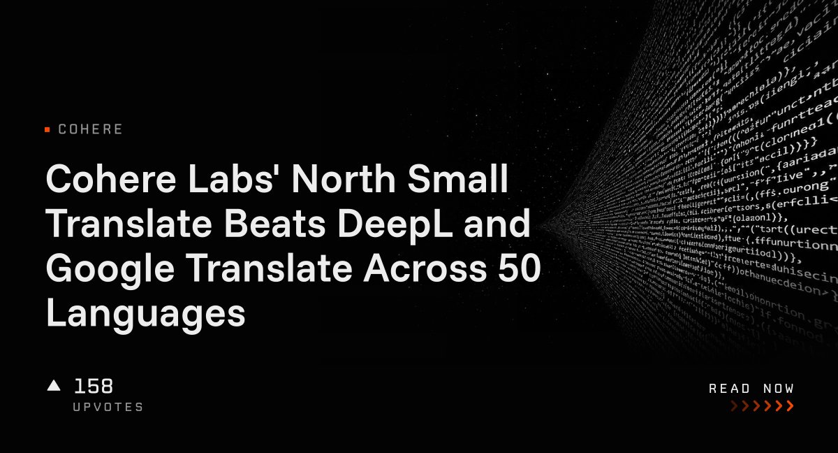 Cohere Labs' North Small Translate Beats DeepL and Google Translate Across 50 Languages
