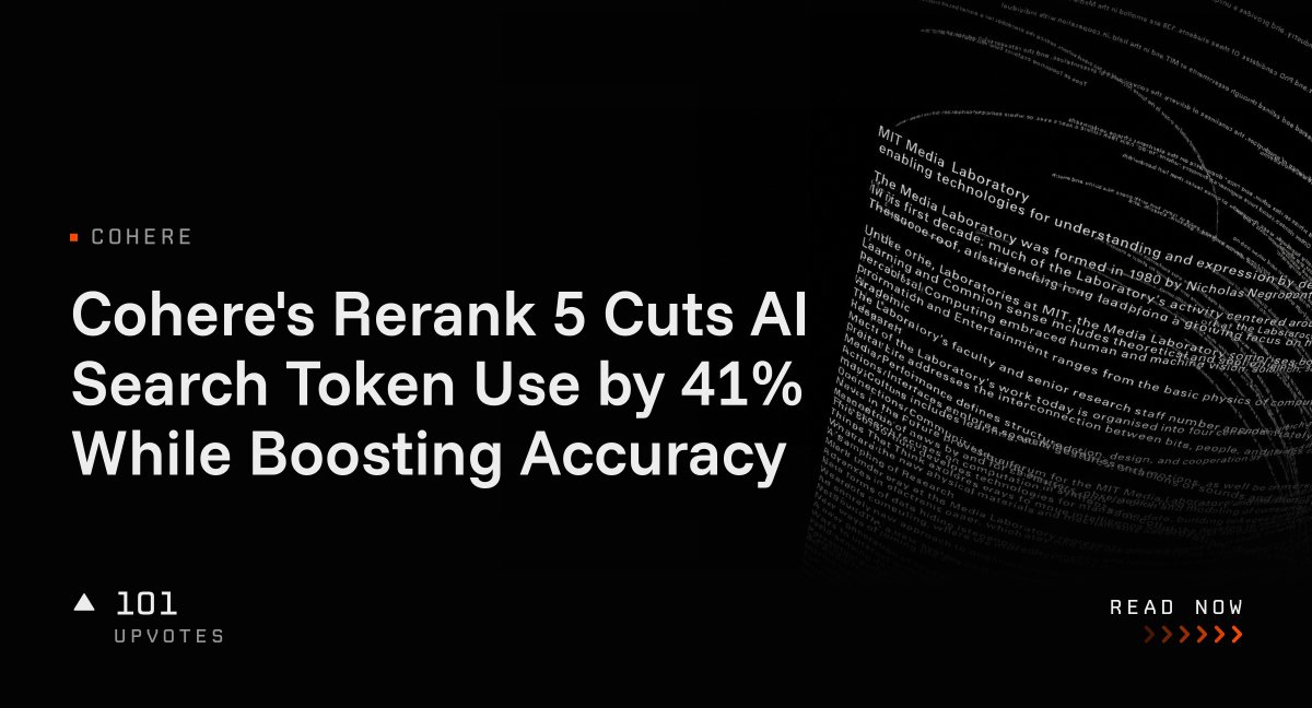 Cohere's Rerank 5 Cuts AI Search Token Use by 41% While Boosting Accuracy
