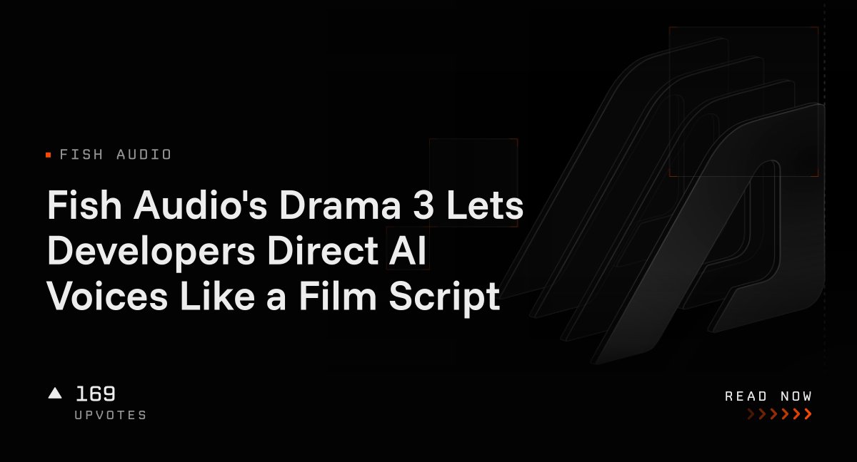 Fish Audio Fish Audio's Drama 3 Lets Developers Direct AI Voices Like a Film ...