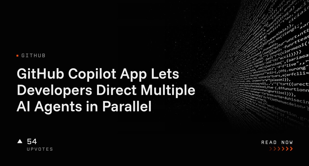 GitHub Copilot App Lets Developers Direct Multiple AI Agents in ...