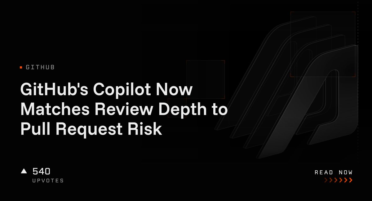 GitHub's Copilot Now Matches Review Depth to Pull Request Risk ...