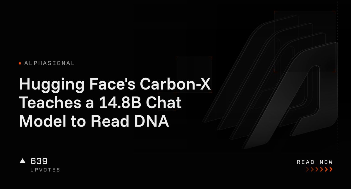 Hugging Face's Carbon-X Teaches a 14.8B Chat Model to Read DNA ...