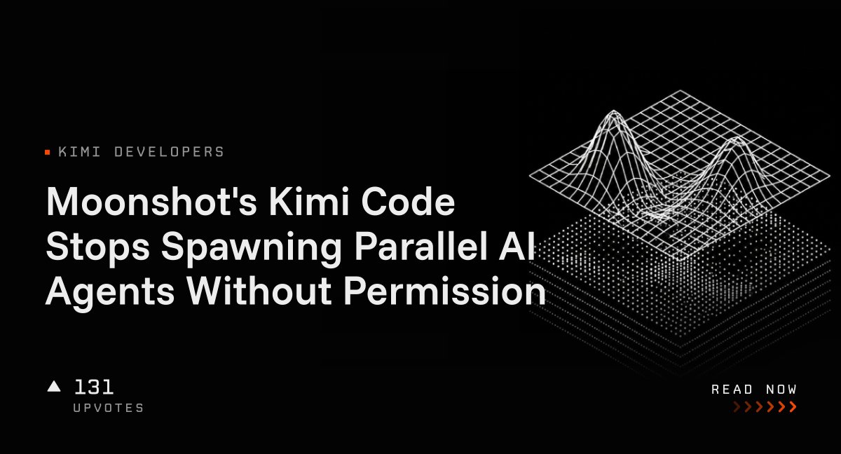 Moonshot Kimi Code：多 Agent 協調預設改為單一 Agent，禁止自動並行生成（AlphaSignal）