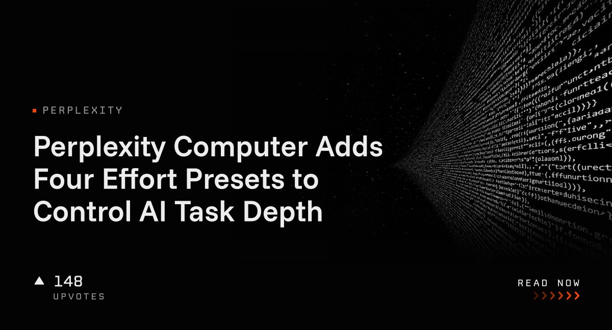 Perplexity Computer Adds Four Effort Presets to Control AI Task Depth