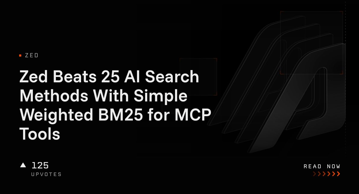 Zed 採用加權 BM25 優化 MCP 工具搜尋（AlphaSignal）